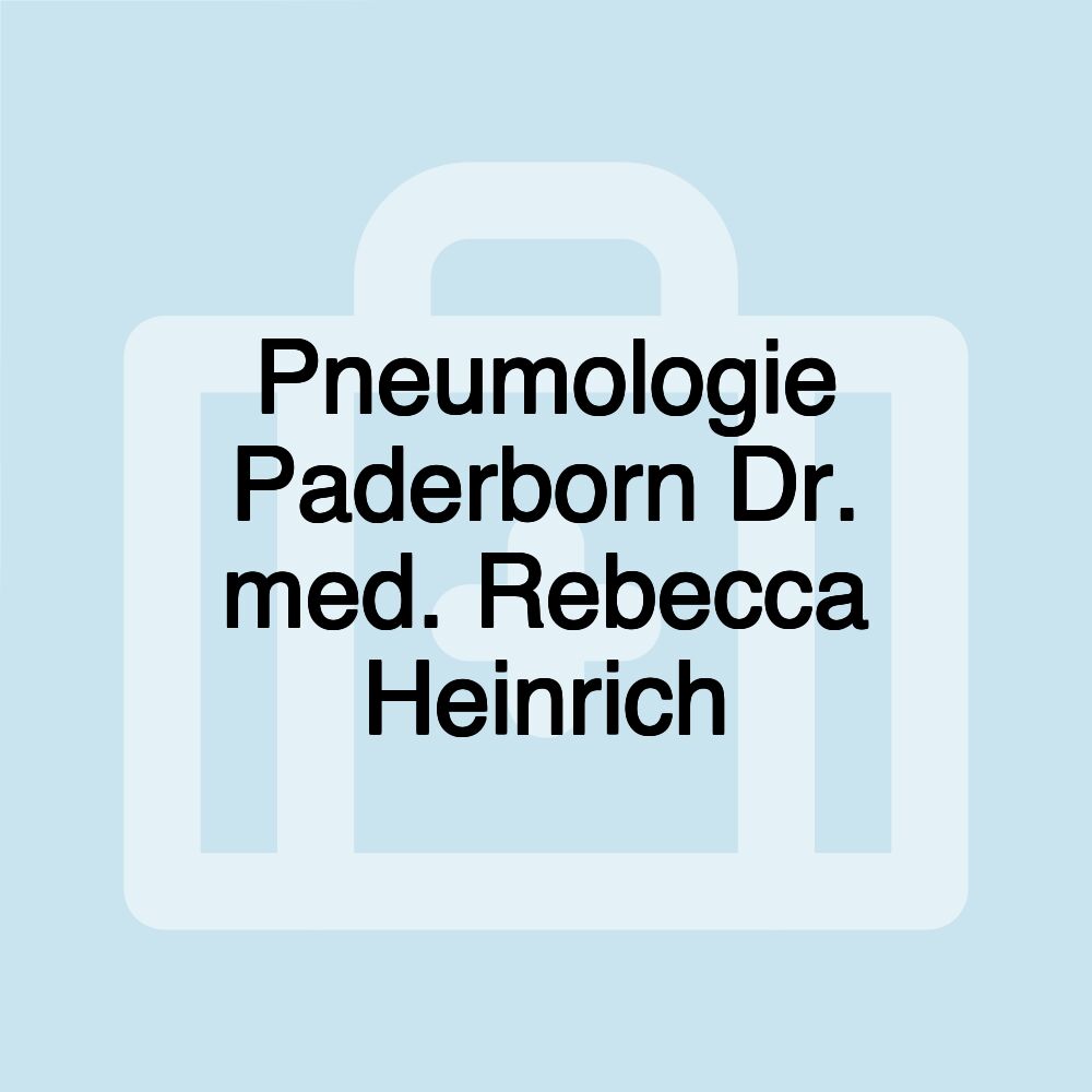 Pneumologie Paderborn Dr. med. Rebecca Heinrich