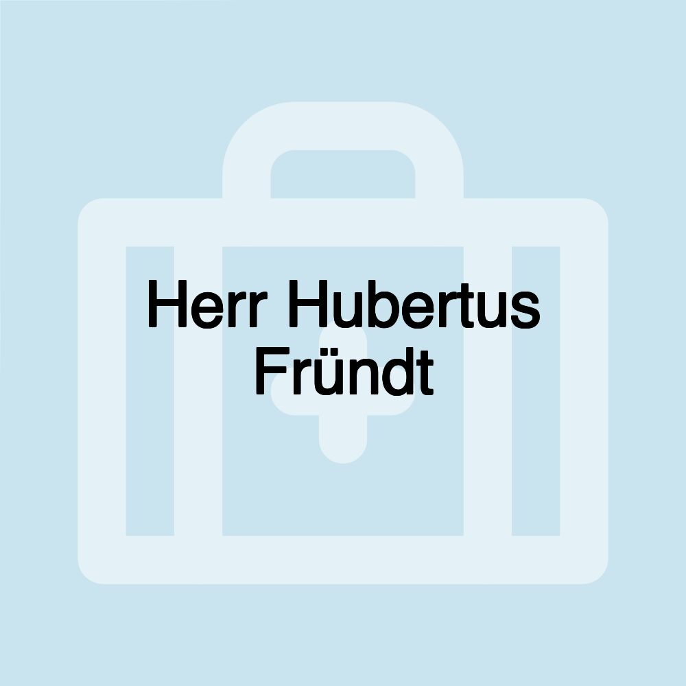 Herr Hubertus Fründt