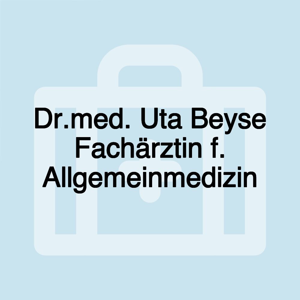 Dr.med. Uta Beyse Fachärztin f. Allgemeinmedizin