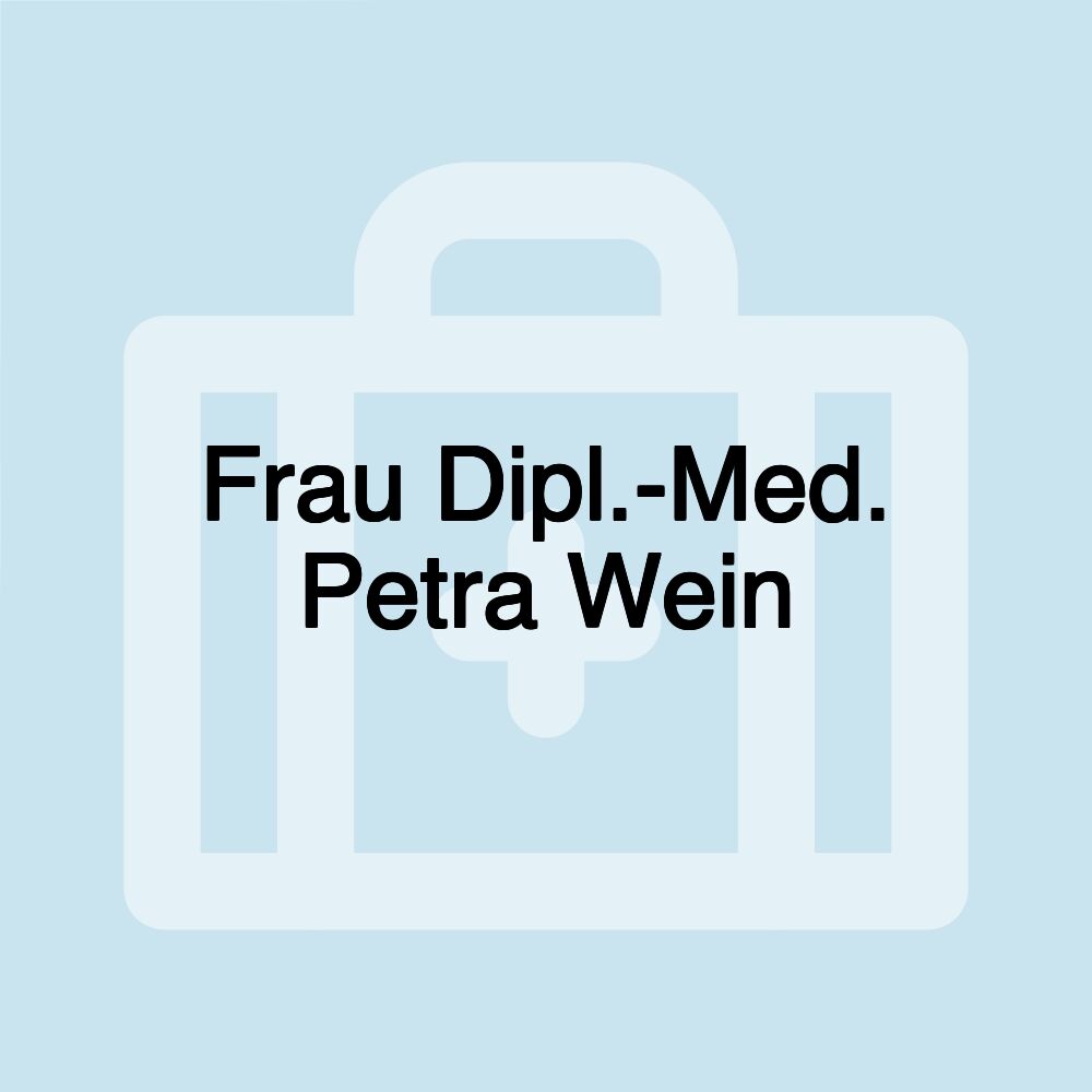 Frau Dipl.-Med. Petra Wein