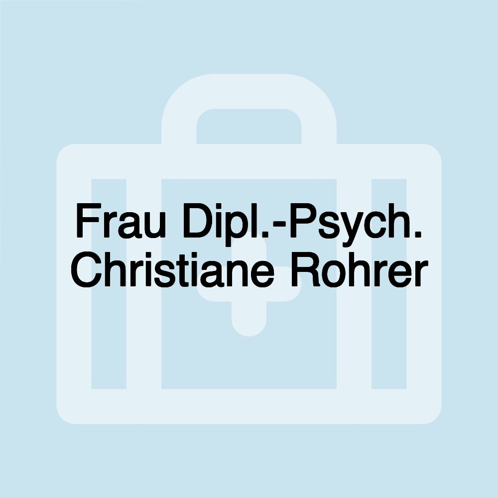 Frau Dipl.-Psych. Christiane Rohrer