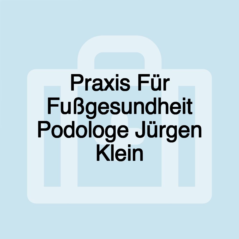 Praxis Für Fußgesundheit Podologe Jürgen Klein