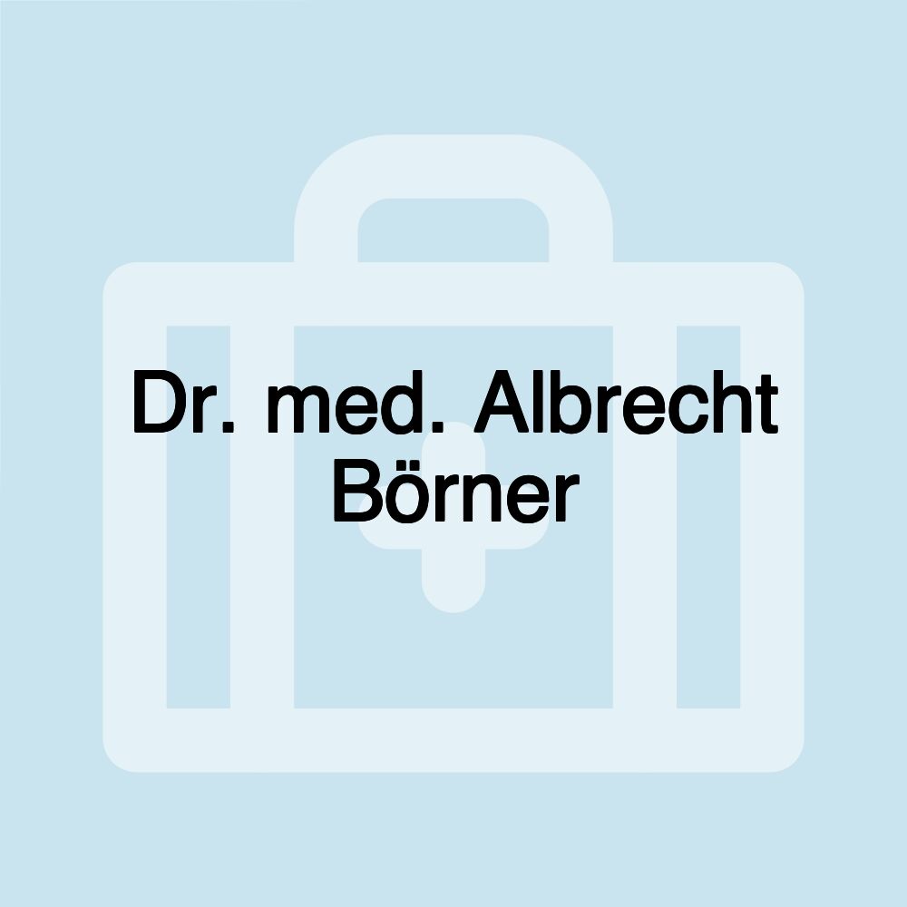 Dr. med. Albrecht Börner