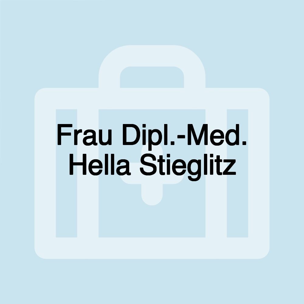 Frau Dipl.-Med. Hella Stieglitz