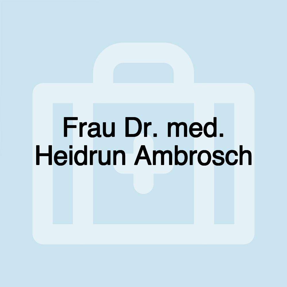 Frau Dr. med. Heidrun Ambrosch