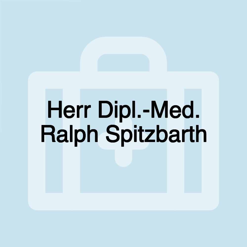 Herr Dipl.-Med. Ralph Spitzbarth