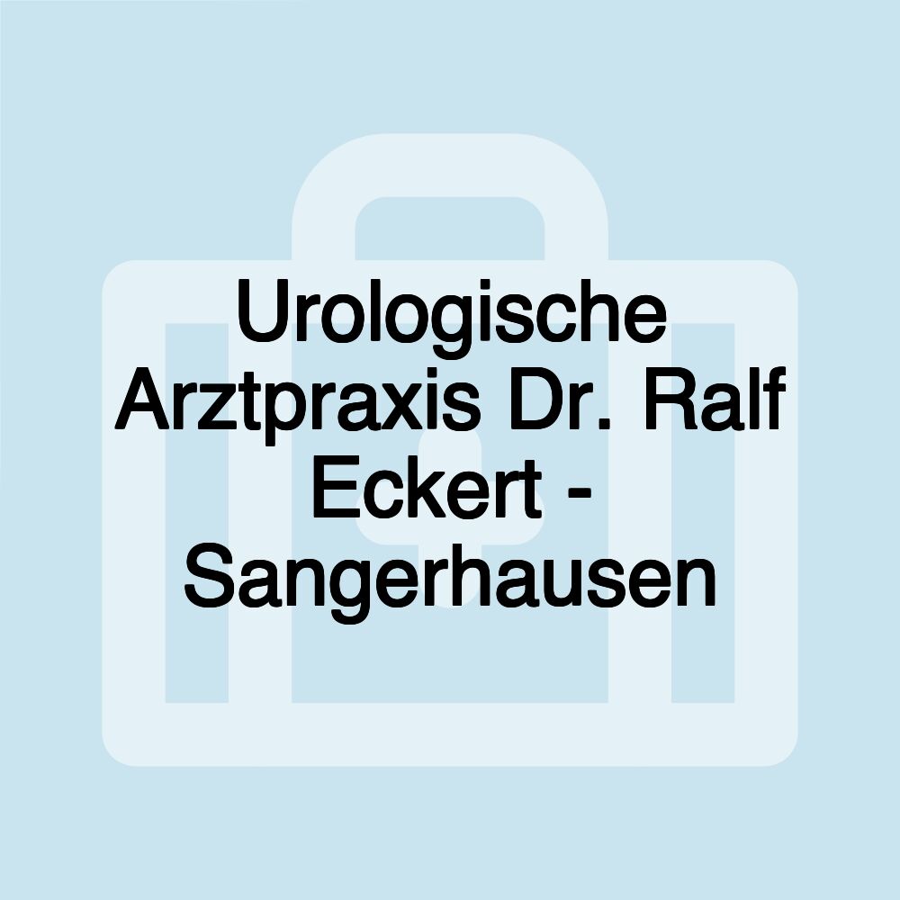 Urologische Arztpraxis Dr. Ralf Eckert - Sangerhausen