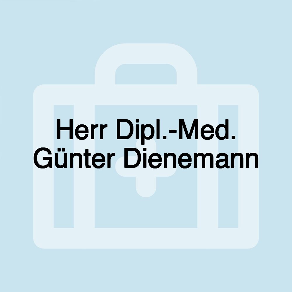 Herr Dipl.-Med. Günter Dienemann