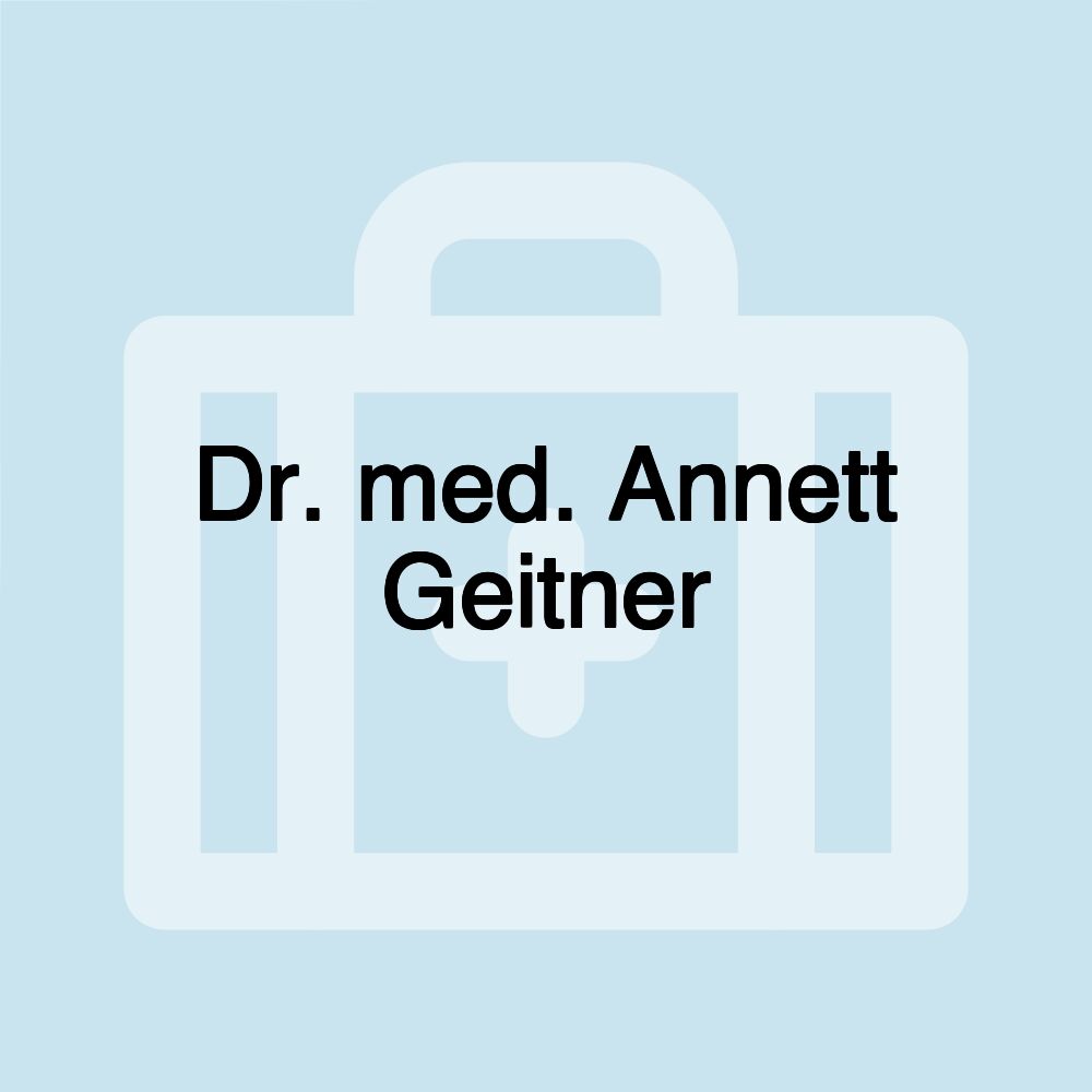 Dr. med. Annett Geitner