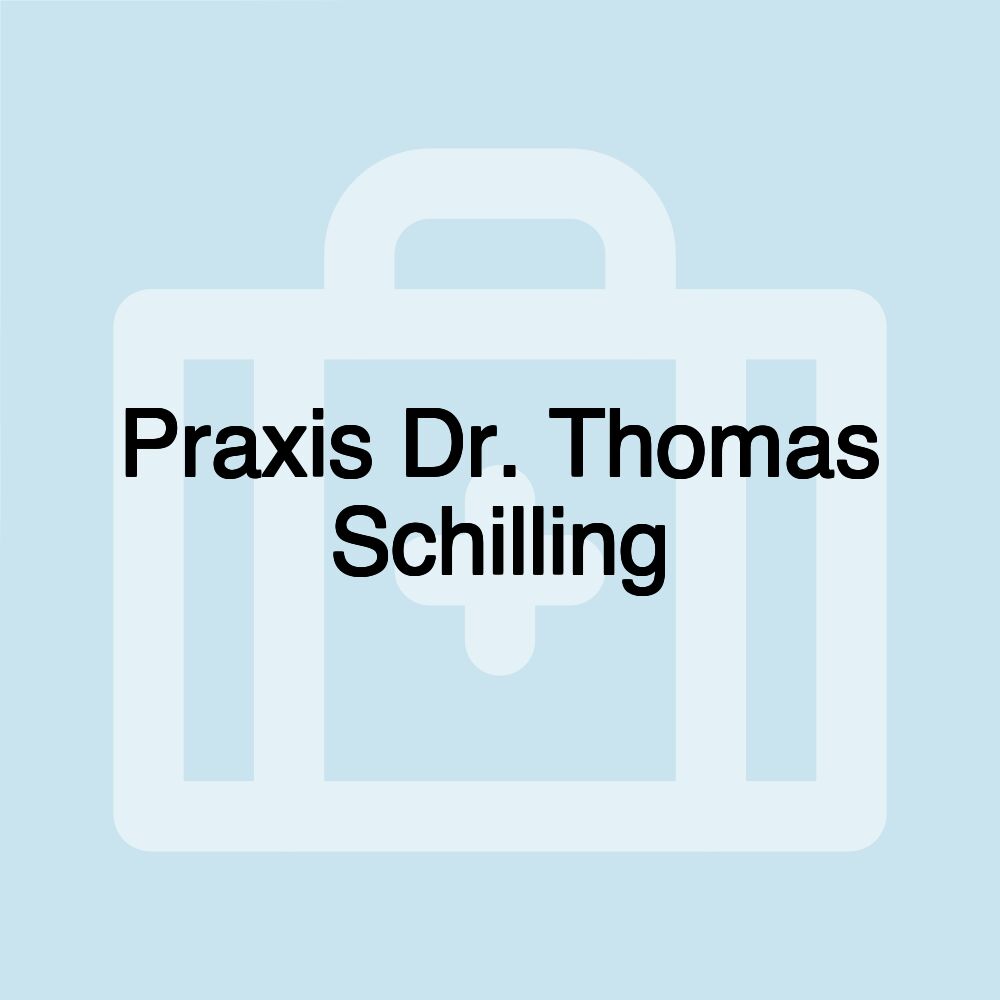 Praxis Dr. Thomas Schilling