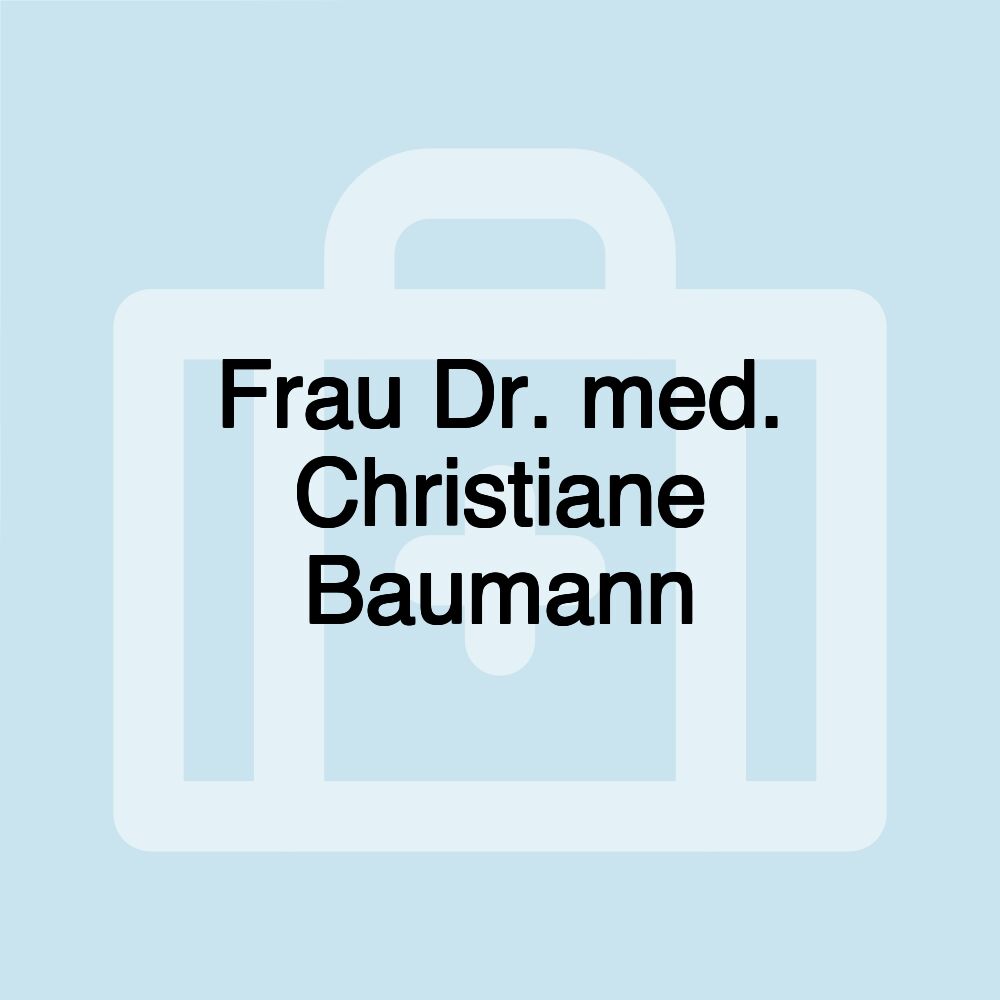 Frau Dr. med. Christiane Baumann