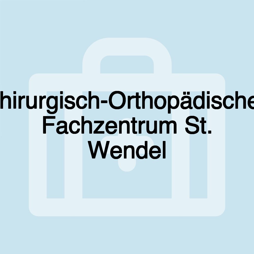 Chirurgisch-Orthopädisches Fachzentrum St. Wendel