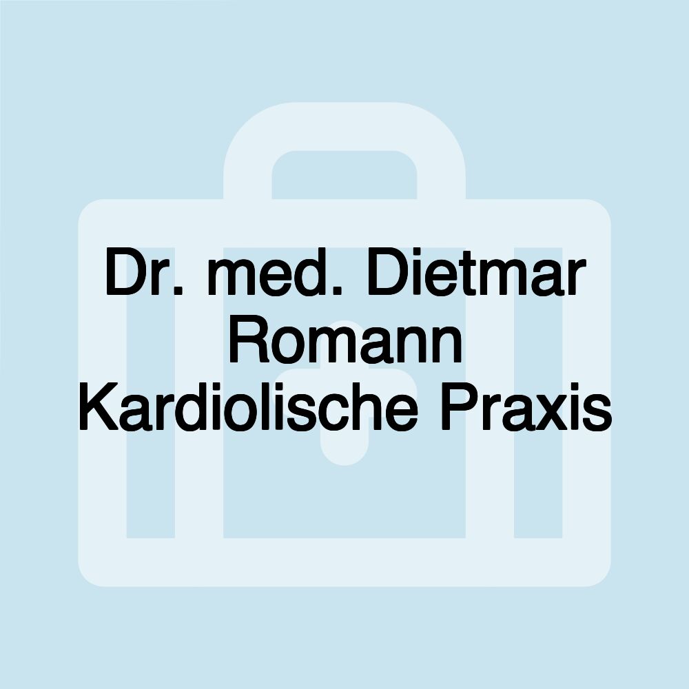 Dr. med. Dietmar Romann Kardiolische Praxis