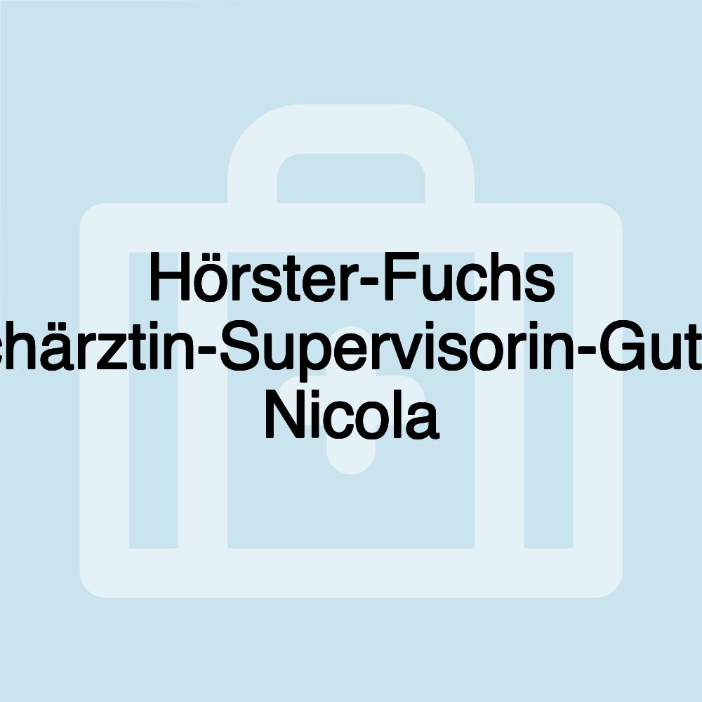 Hörster-Fuchs Fachärztin-Supervisorin-Gutach Nicola