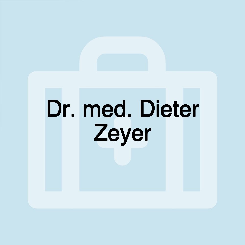 Dr. med. Dieter Zeyer