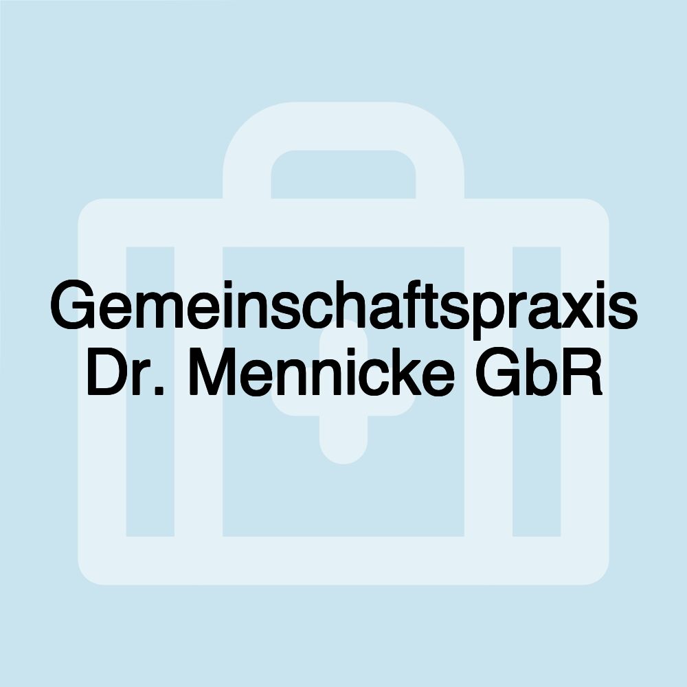 Gemeinschaftspraxis Dr. Mennicke GbR