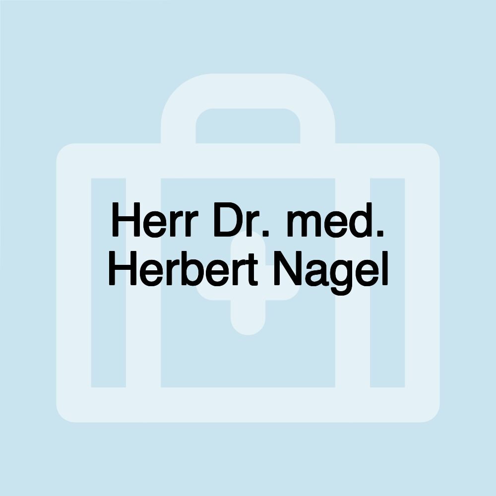 Herr Dr. med. Herbert Nagel