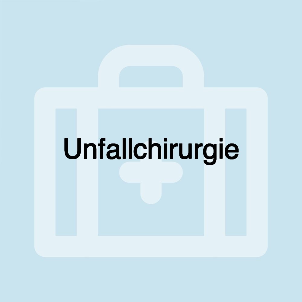 Unfallchirurgie