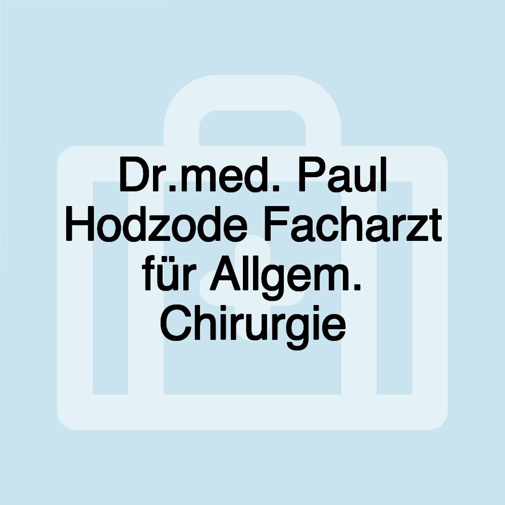 Dr.med. Paul Hodzode Facharzt für Allgem. Chirurgie