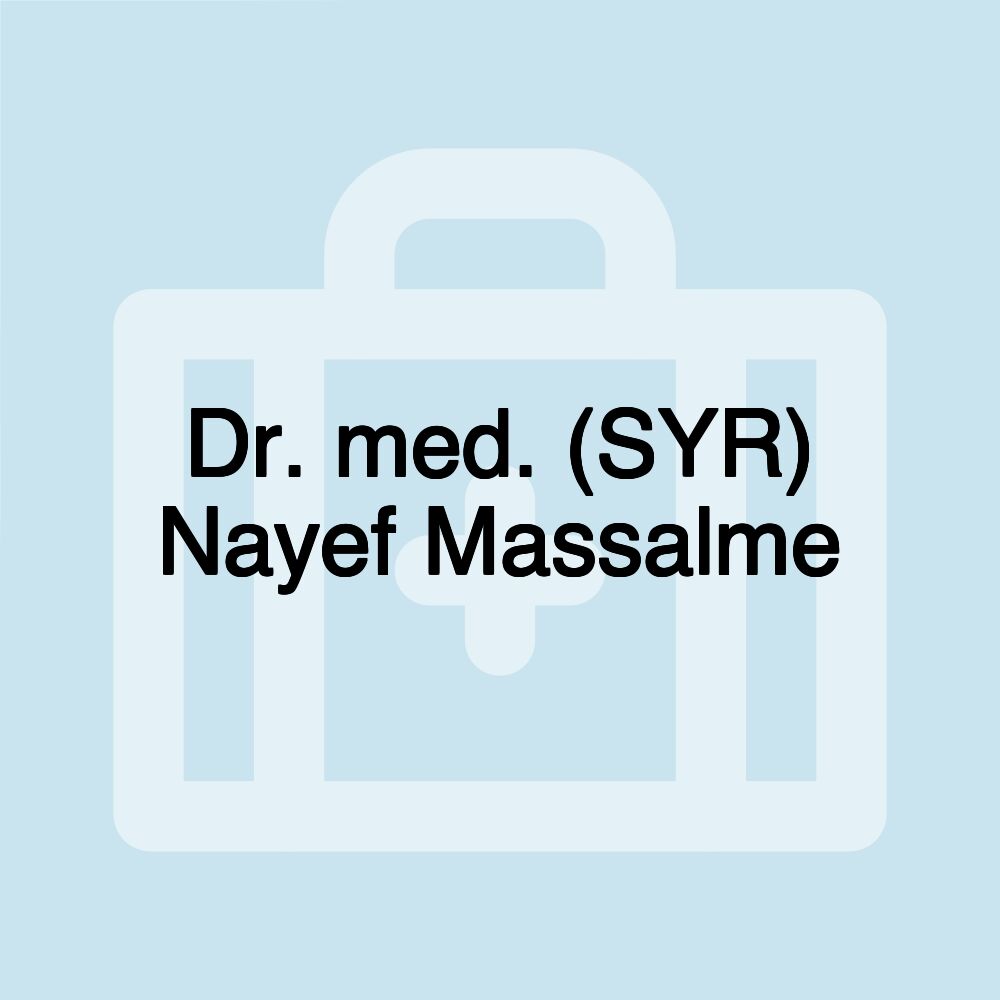 Dr. med. (SYR) Nayef Massalme