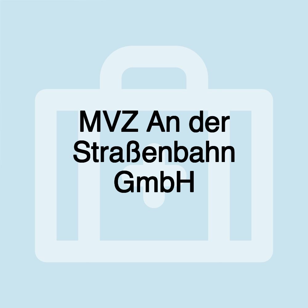 MVZ An der Straßenbahn GmbH