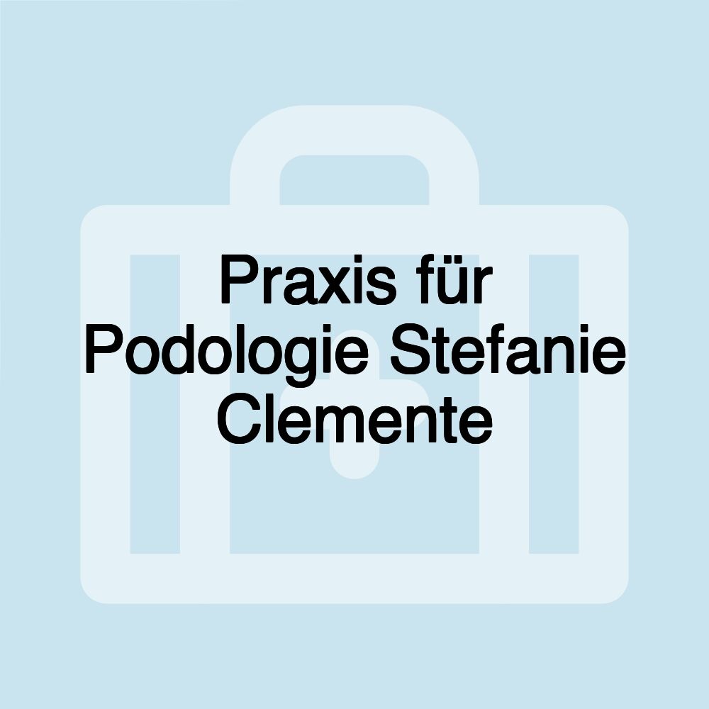 Praxis für Podologie Stefanie Clemente