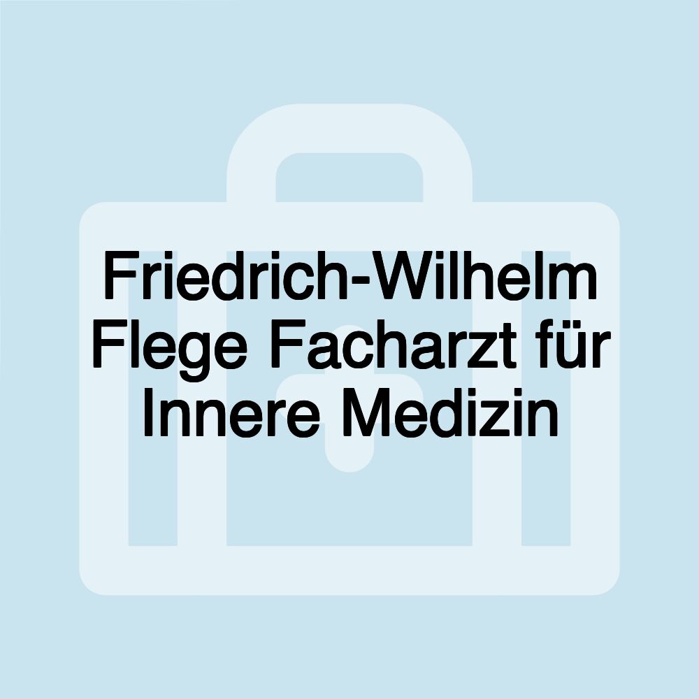 Friedrich-Wilhelm Flege Facharzt für Innere Medizin