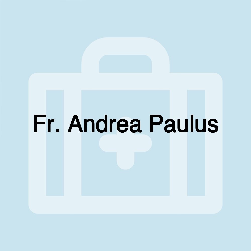 Fr. Andrea Paulus