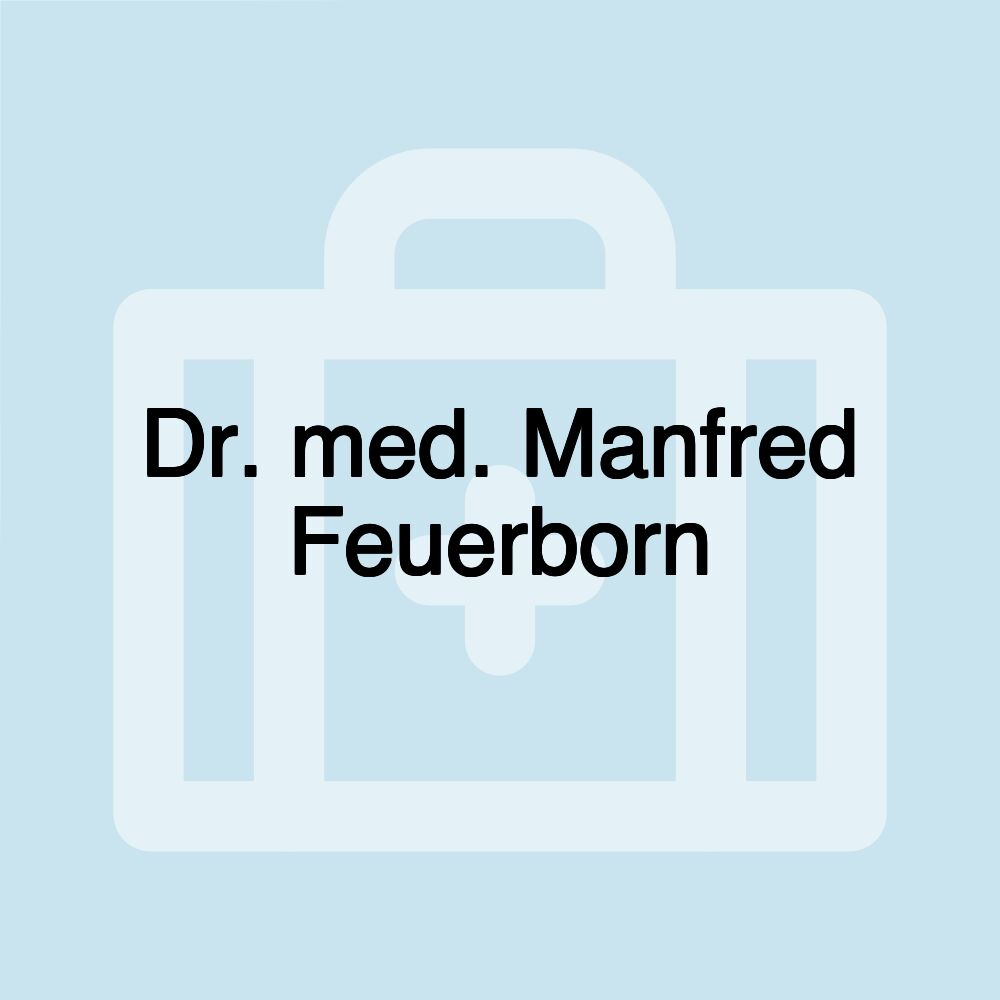 Dr. med. Manfred Feuerborn