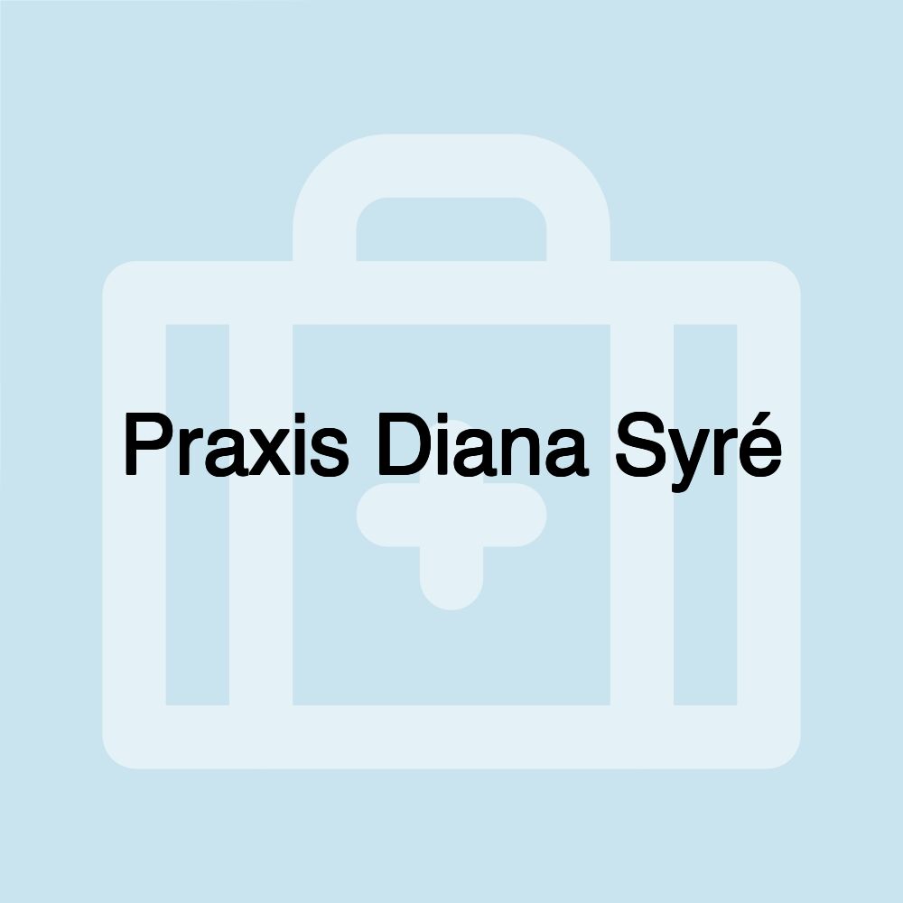 Praxis Diana Syré