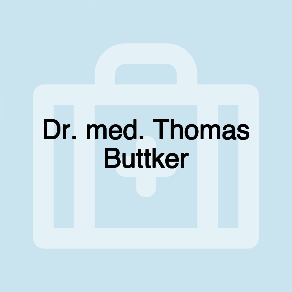 Dr. med. Thomas Buttker