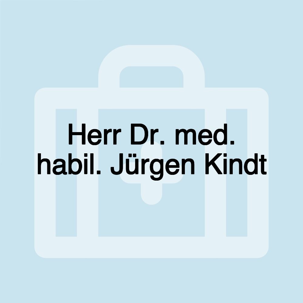 Herr Dr. med. habil. Jürgen Kindt