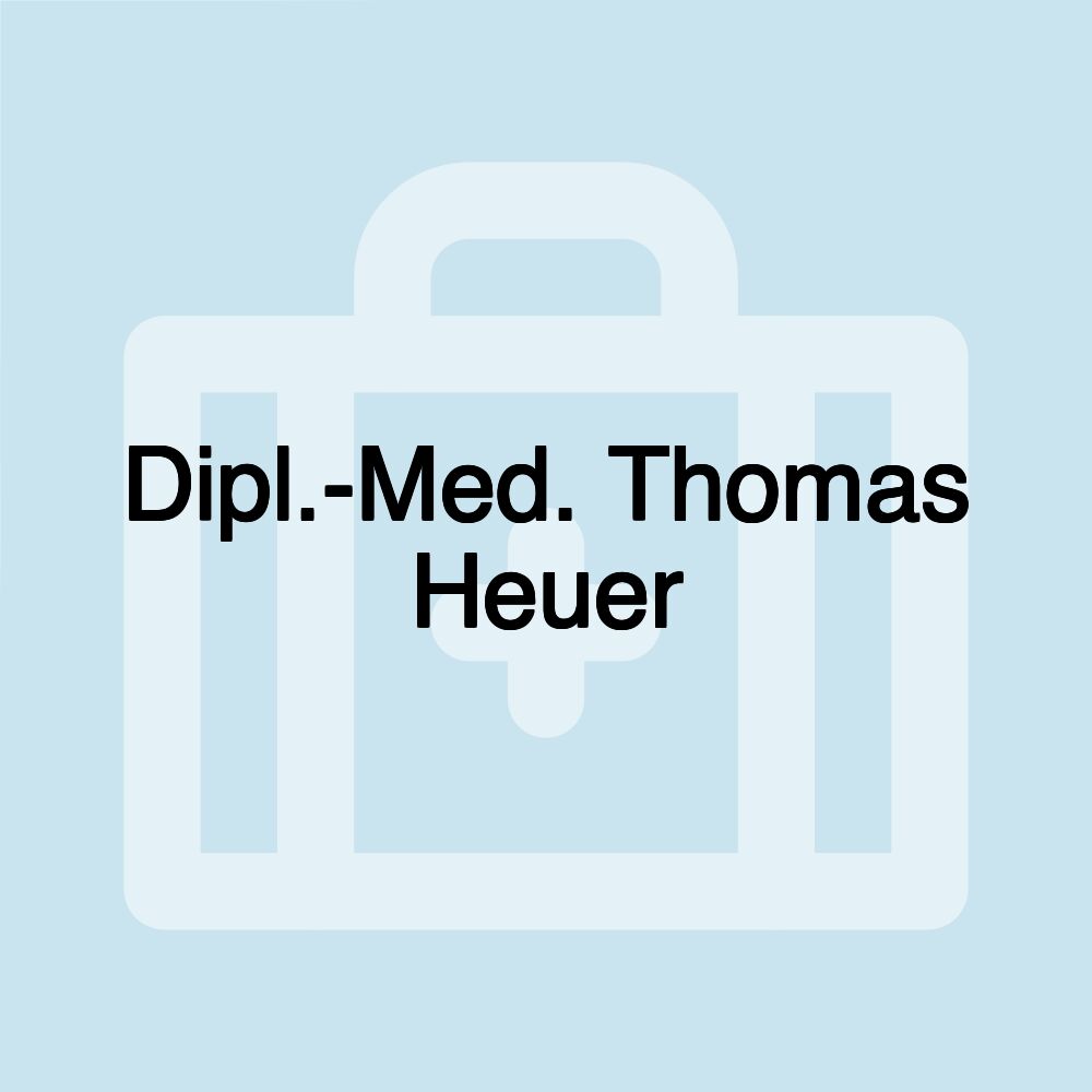 Dipl.-Med. Thomas Heuer