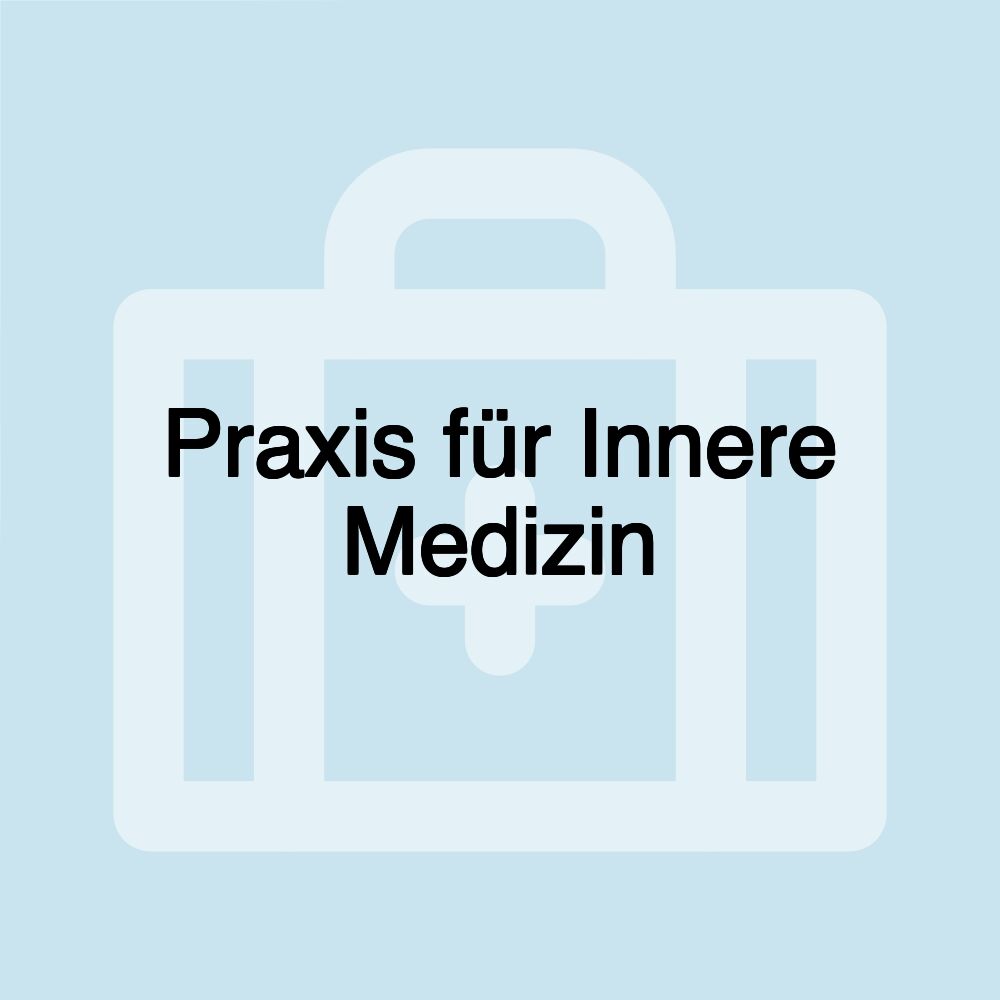 Praxis für Innere Medizin