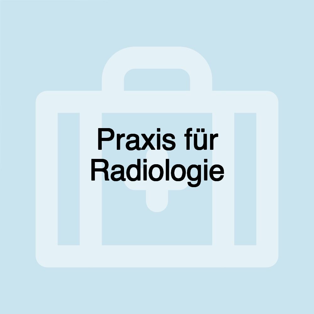 Praxis für Radiologie