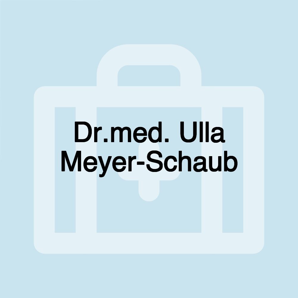 Dr.med. Ulla Meyer-Schaub