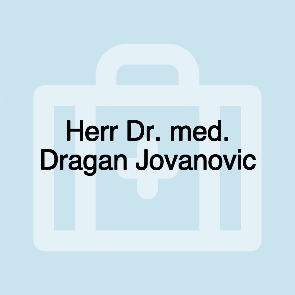 Herr Dr. med. Dragan Jovanovic