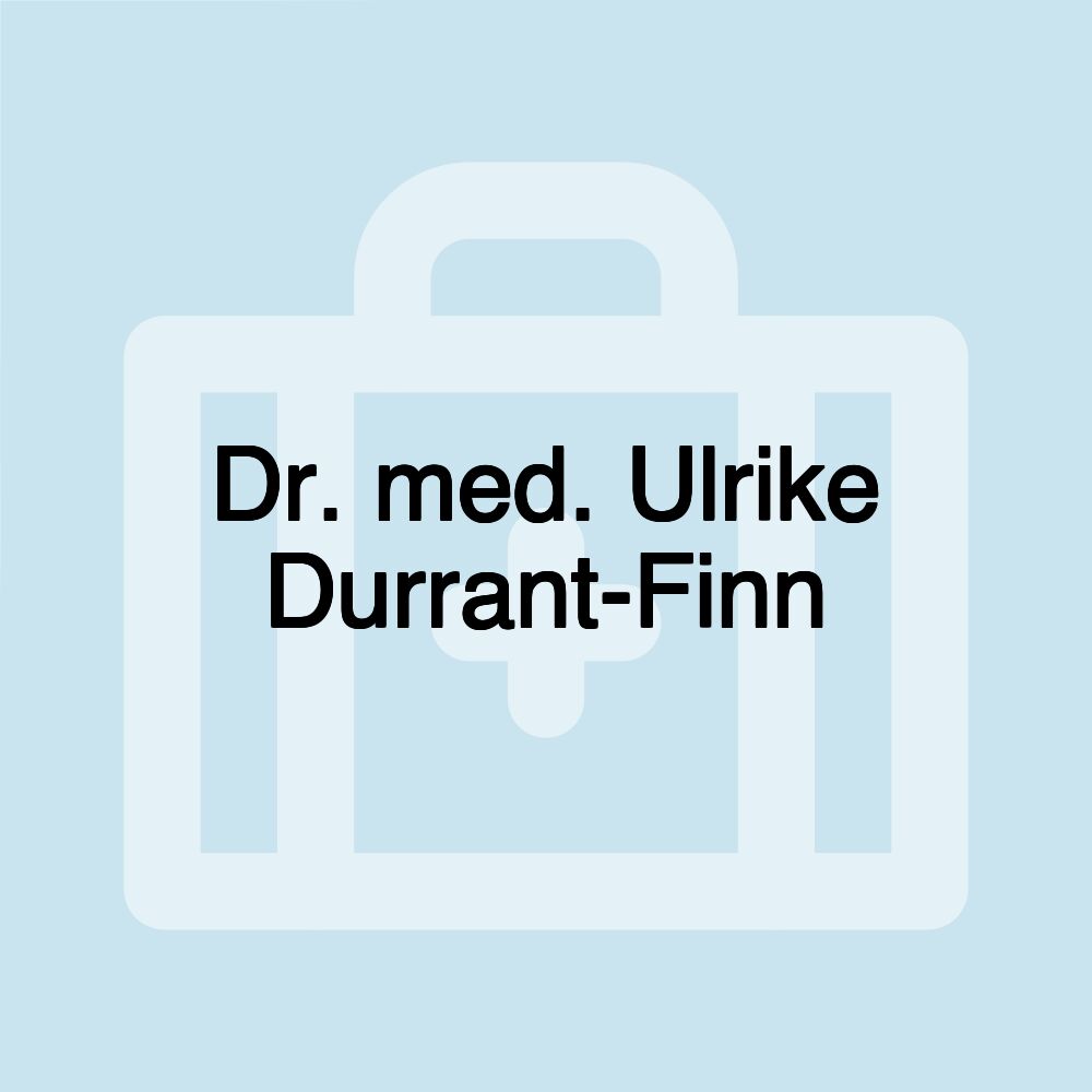 Dr. med. Ulrike Durrant-Finn