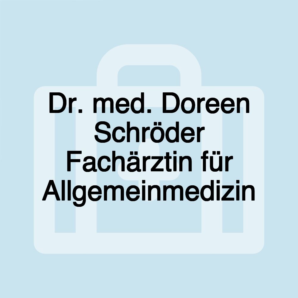 Dr. med. Doreen Schröder Fachärztin für Allgemeinmedizin