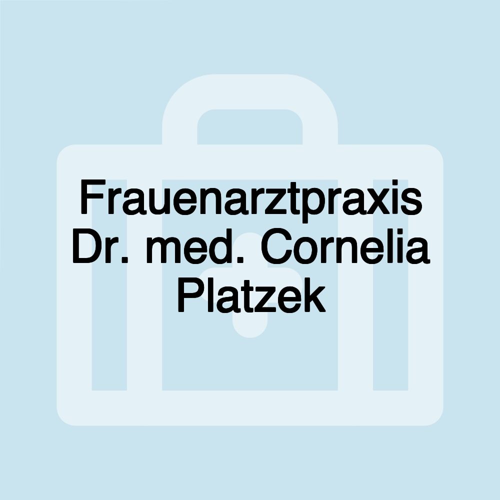 Frauenarztpraxis Dr. med. Cornelia Platzek