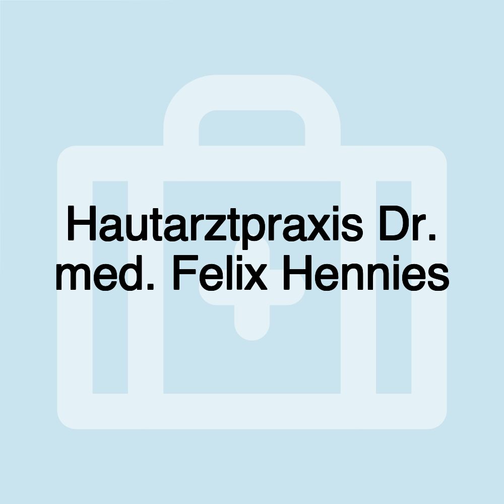 Hautarztpraxis Dr. med. Felix Hennies