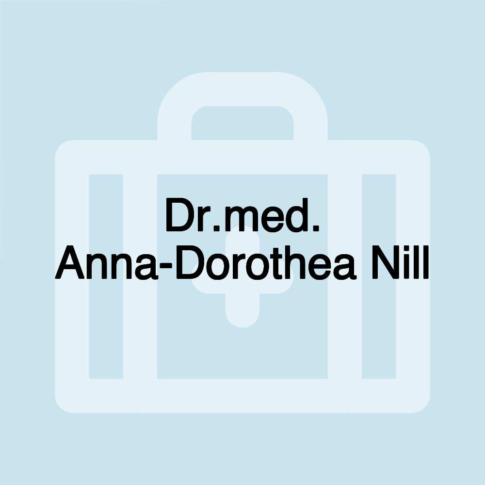 Dr.med. Anna-Dorothea Nill