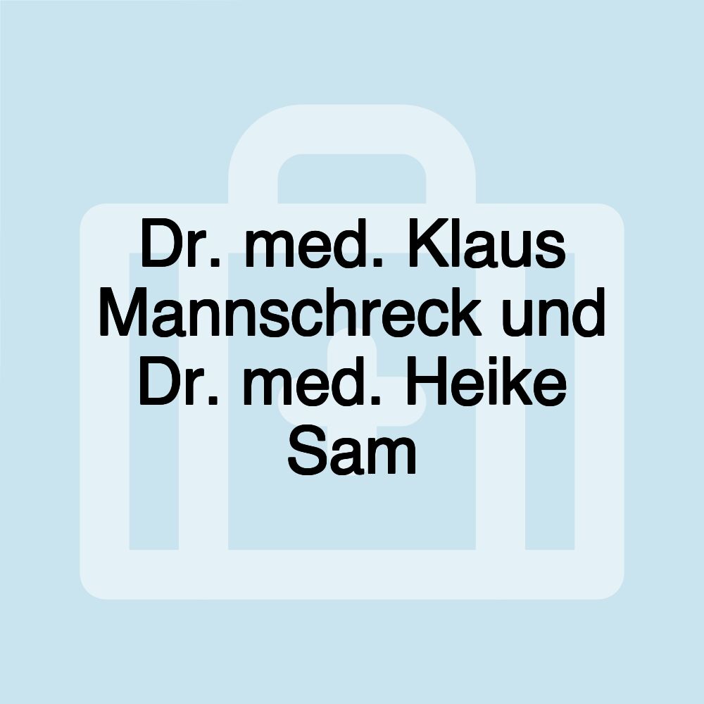 Dr. med. Klaus Mannschreck und Dr. med. Heike Sam