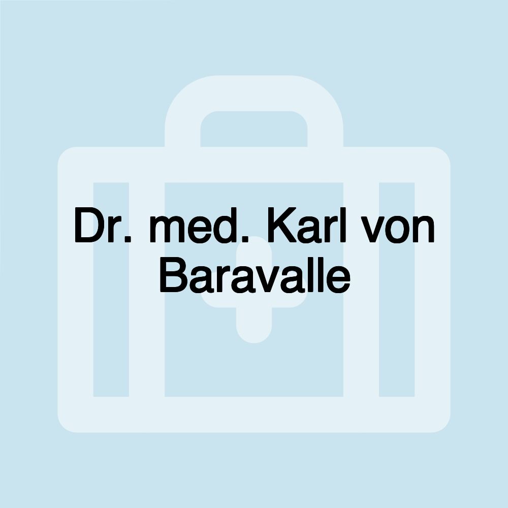 Dr. med. Karl von Baravalle