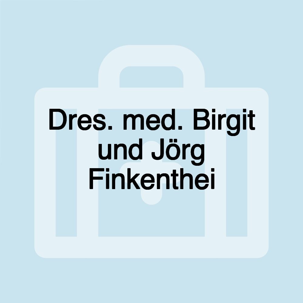 Dres. med. Birgit und Jörg Finkenthei