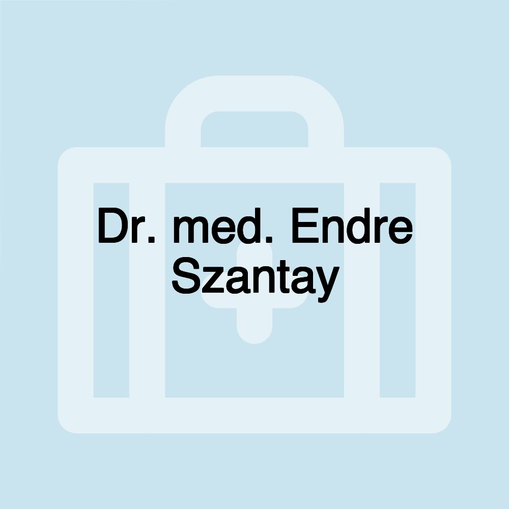 Dr. med. Endre Szantay