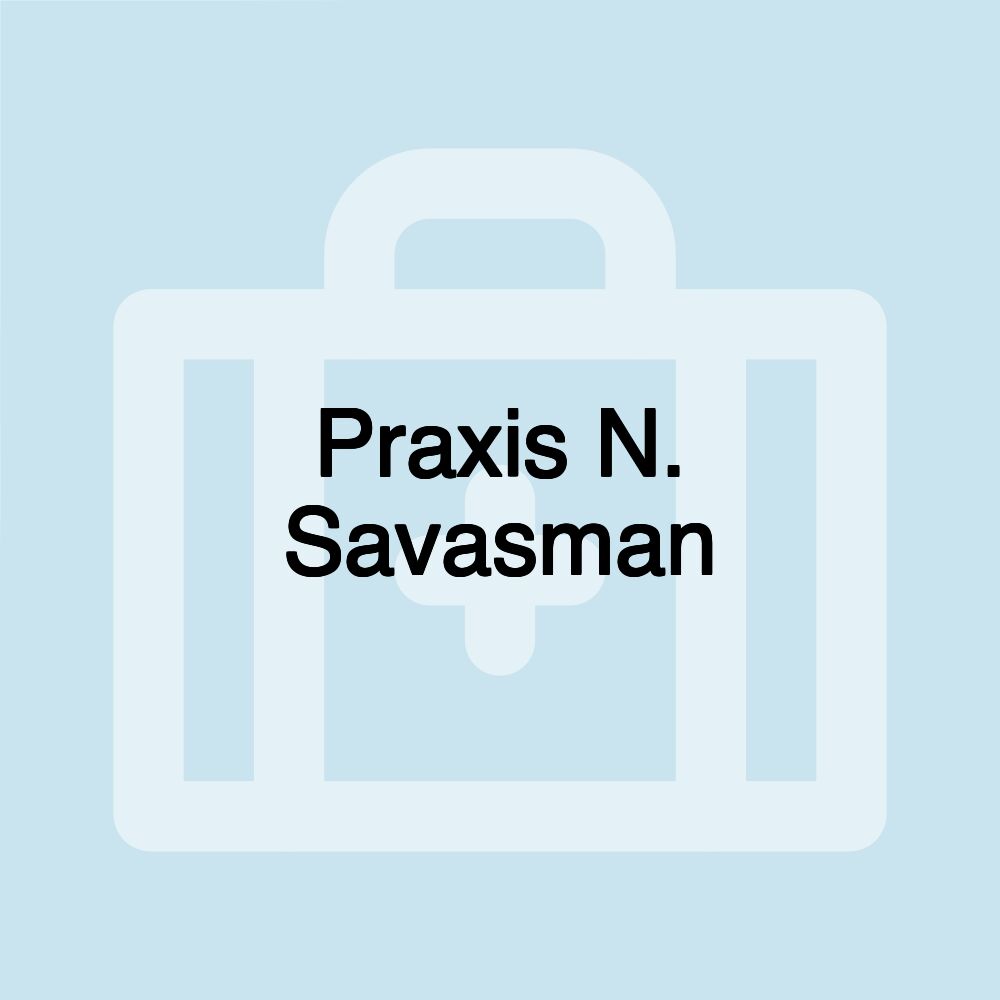 Praxis N. Savasman