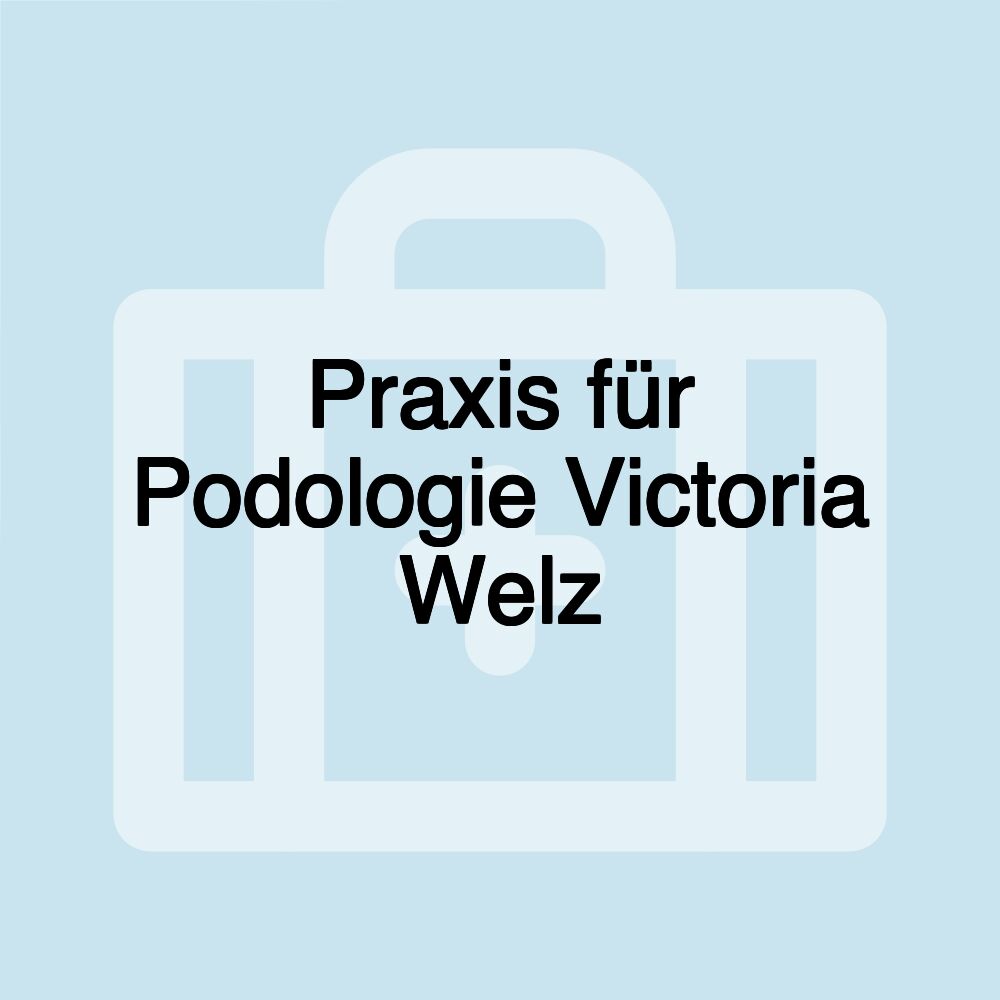 Praxis für Podologie Victoria Welz