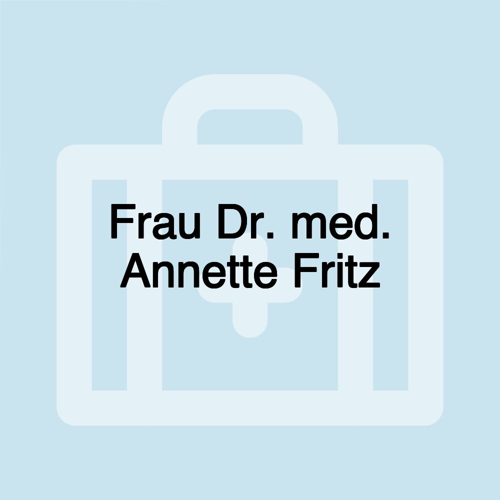 Frau Dr. med. Annette Fritz