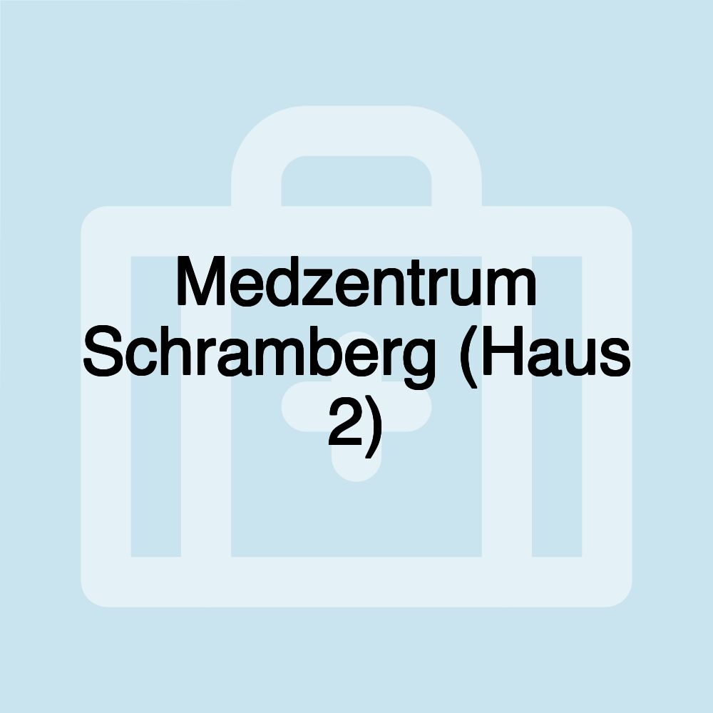 Medzentrum Schramberg (Haus 2)